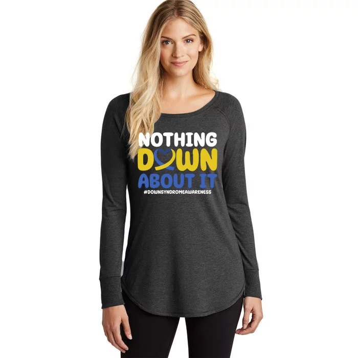 Nothing Down About It Down Syndrome Awareness Women's Perfect Tri Tunic Long Sleeve Shirt