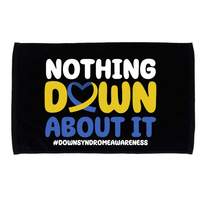 Nothing Down About It Down Syndrome Awareness Microfiber Hand Towel