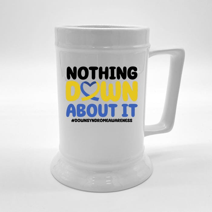 Nothing Down About It Down Syndrome Awareness Front & Back Beer Stein