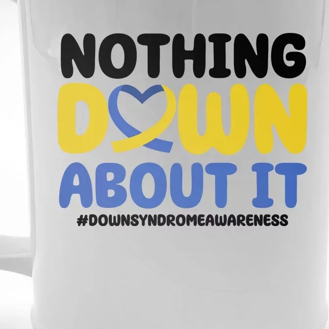 Nothing Down About It Down Syndrome Awareness Front & Back Beer Stein