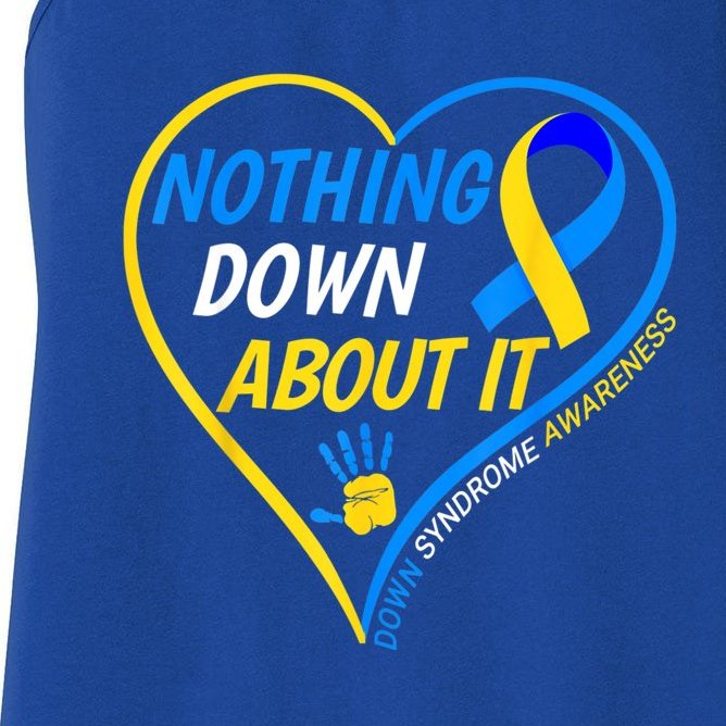 Nothing Down About It World Down Syndrome Awareness Day 2022 Women's Racerback Tank