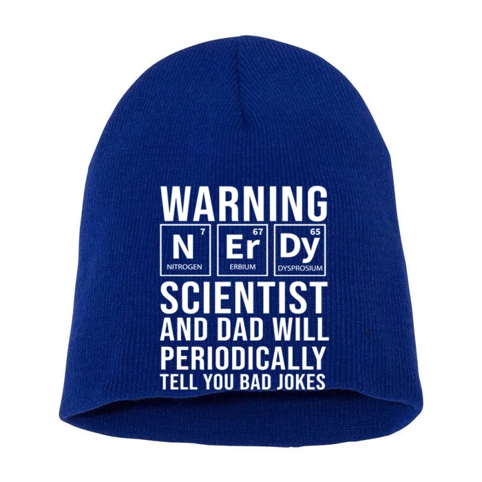 Nerdy Dad And Scientist Will Periodically Tell Bad Jokes Great Gift Short Acrylic Beanie