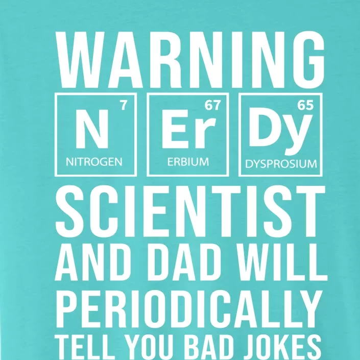 Nerdy Dad And Scientist Will Periodically Tell Bad Jokes Great Gift ChromaSoft Performance T-Shirt