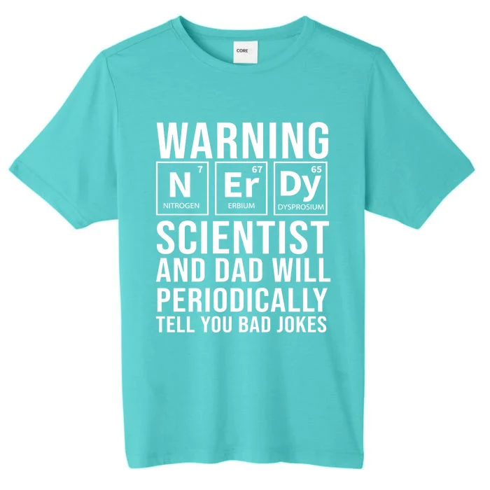 Nerdy Dad And Scientist Will Periodically Tell Bad Jokes Great Gift ChromaSoft Performance T-Shirt