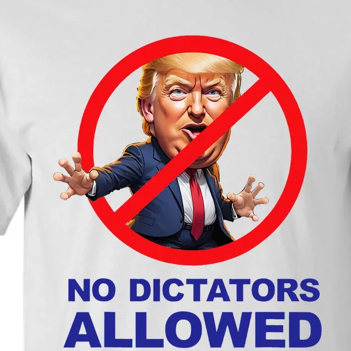 No Dictators Allowed Tall T-Shirt