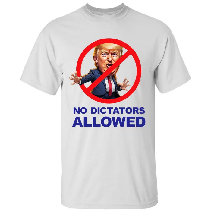 No Dictators Allowed Tall T-Shirt