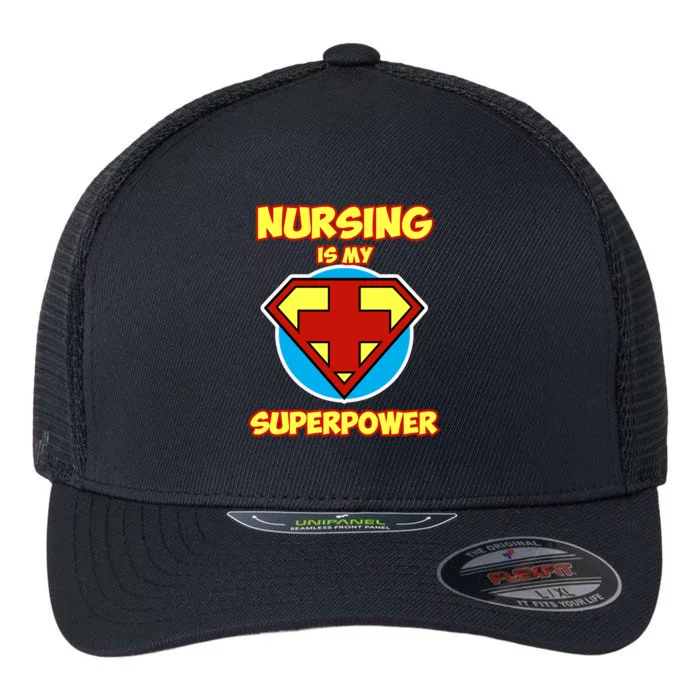 Nurse Design And Nursing Is My Superpower Gift Flexfit Unipanel Trucker Cap