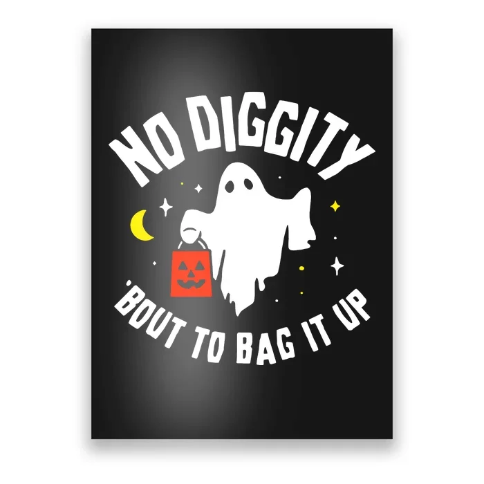 No Diggity Bout To Bag It Up Poster