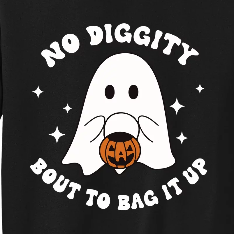 No Diggity Bout To Bag It Up Halloween Trick Or Treat Ghost Tall Sweatshirt