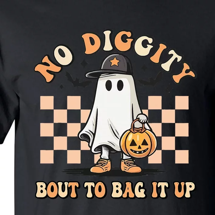 No Diggity Bout To Bag It Up Ghost Halloween Tall T-Shirt