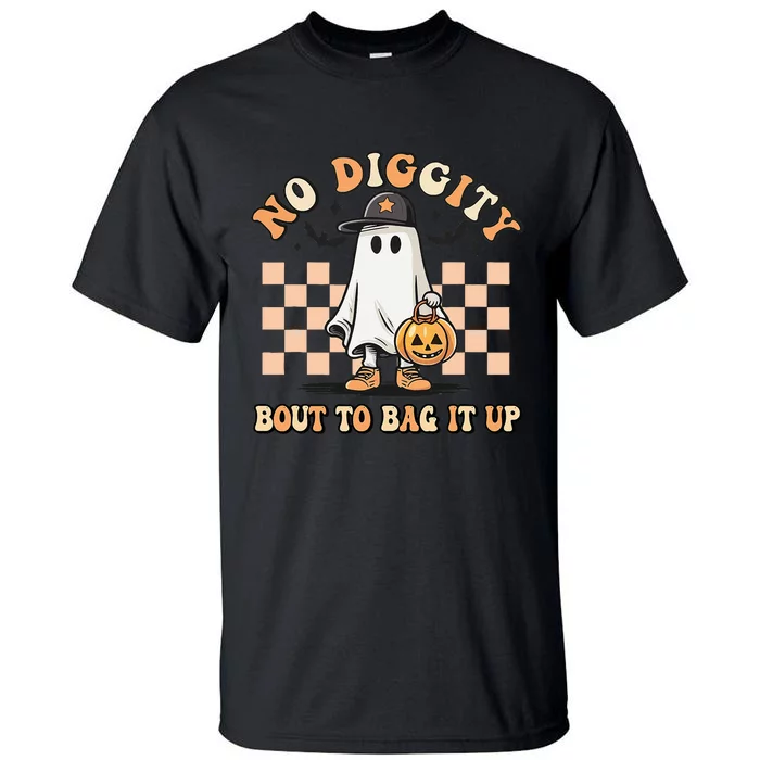 No Diggity Bout To Bag It Up Ghost Halloween Tall T-Shirt