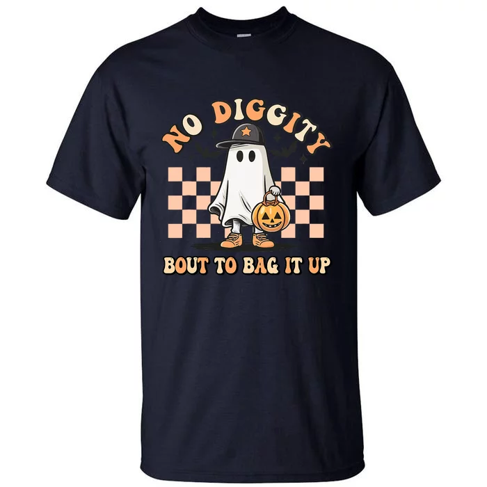 No Diggity Bout To Bag It Up Ghost Halloween Tall T-Shirt