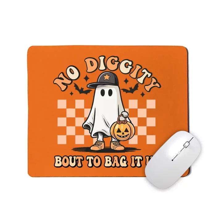 No Diggity Bout To Bag It Up Ghost Halloween Mousepad