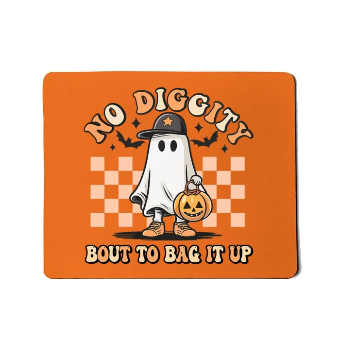 No Diggity Bout To Bag It Up Ghost Halloween Mousepad