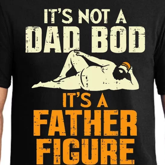 Not Dad Bod Its A Father Figure Funny Daddy Papa Pajama Set