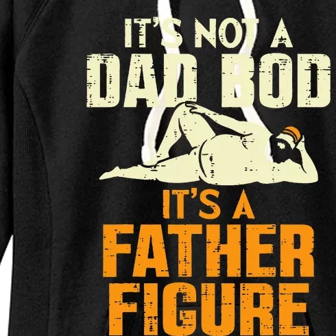 Not Dad Bod Its A Father Figure Funny Daddy Papa Women's Fleece Hoodie