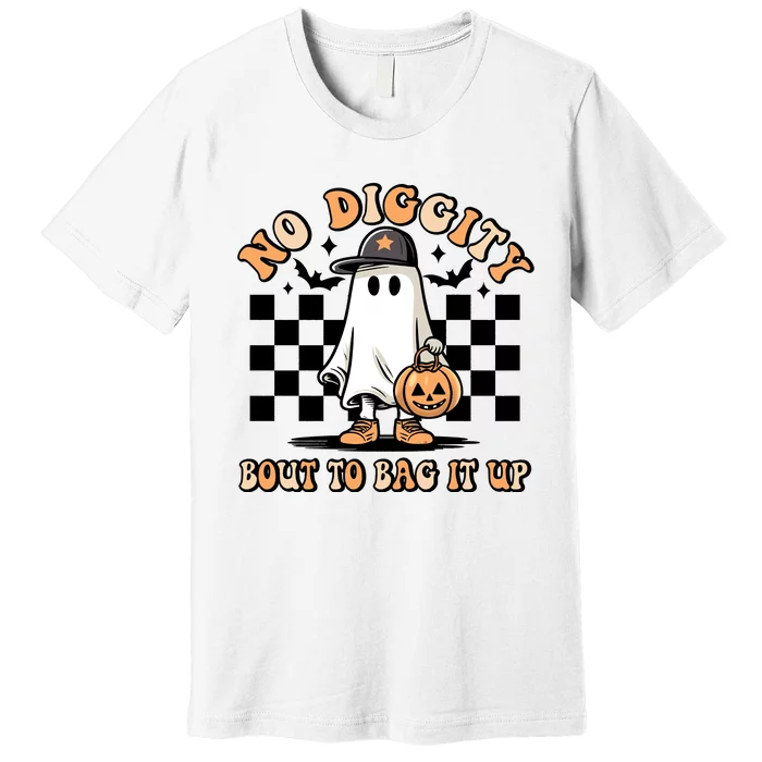 No Diggity Bout To Bag It Up Ghost Halloween Premium T-Shirt