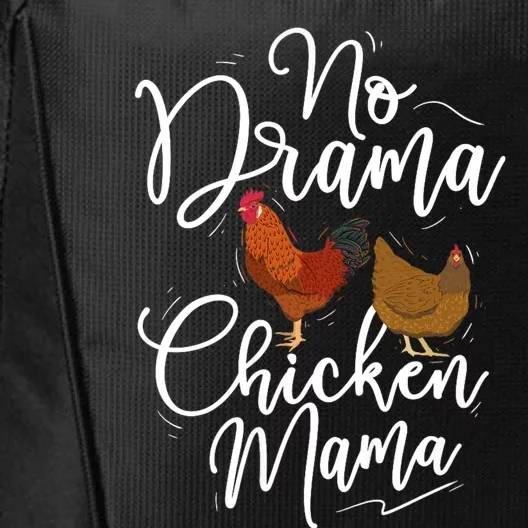 No Drama Chicken Mama Farm Animal Chicken Lover Farming City Backpack