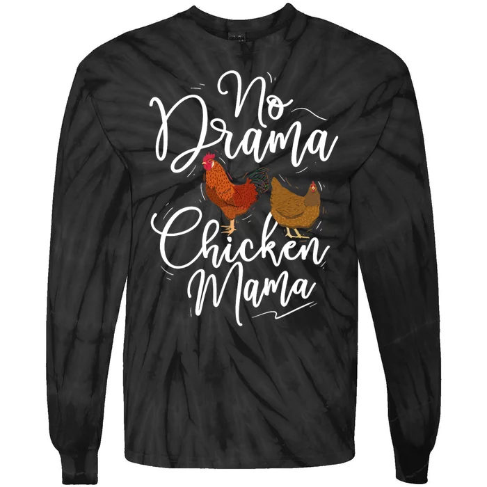 No Drama Chicken Mama Farm Animal Chicken Lover Farming Tie-Dye Long Sleeve Shirt