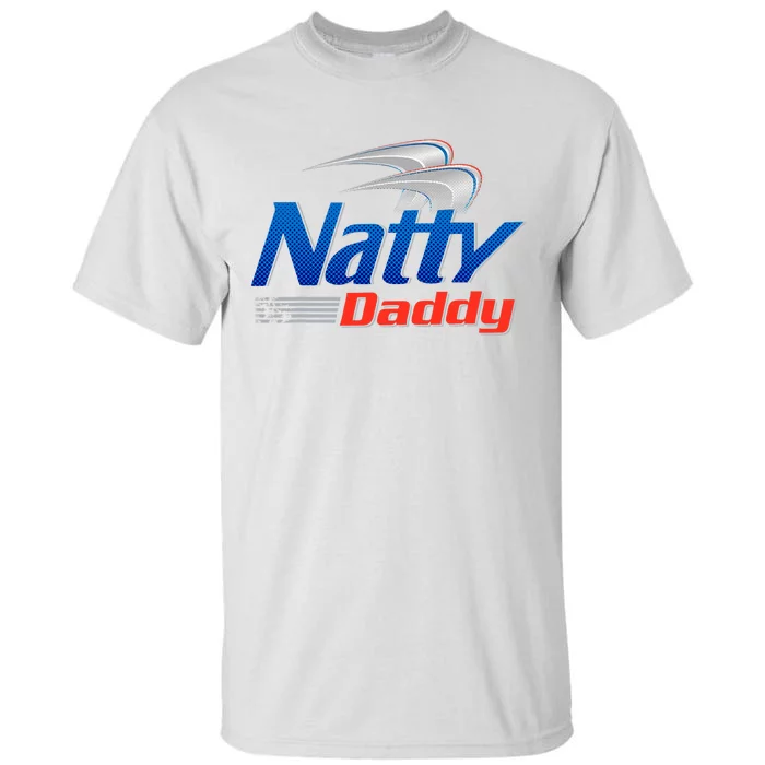 Natty Daddy Dad Bod Light Humor Beer Lover Father's Day Tall T-Shirt