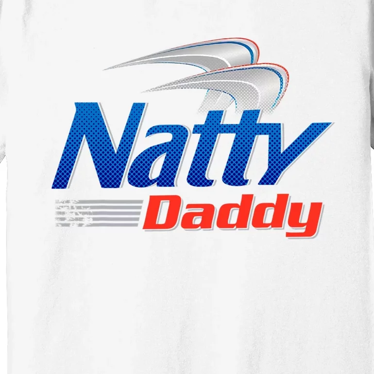 Natty Daddy Dad Bod Light Humor Beer Lover Father's Day Premium T-Shirt