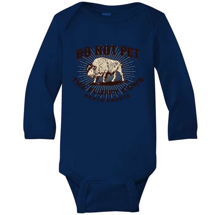 North Dakota Do Not Pet the Fluffy Cows Bison Funny Souvenir Baby Long Sleeve Bodysuit