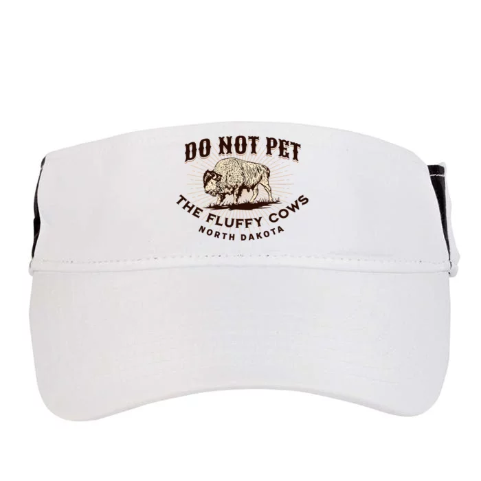 North Dakota Do Not Pet the Fluffy Cows Bison Funny Souvenir Adult Drive Performance Visor