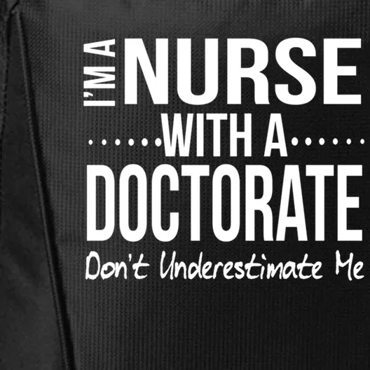 Nurse Doctorate Dnp Phd Practitioner Gift Meaningful Gift Tee City Backpack