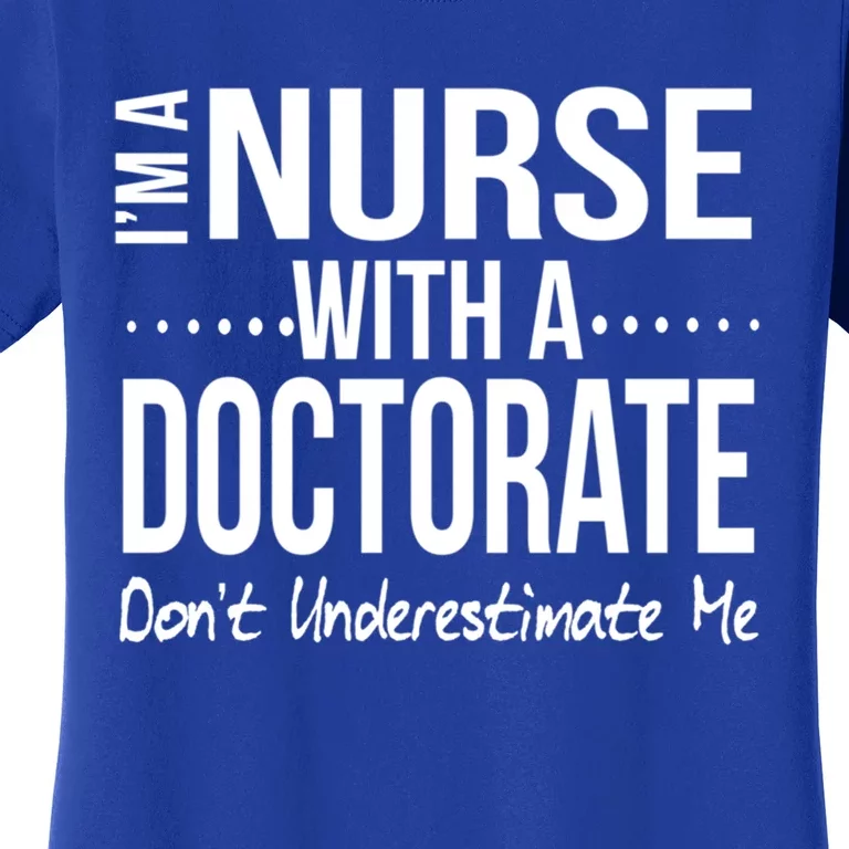 Nurse Doctorate Dnp Phd Practitioner Gift Meaningful Gift Tee Women's T-Shirt