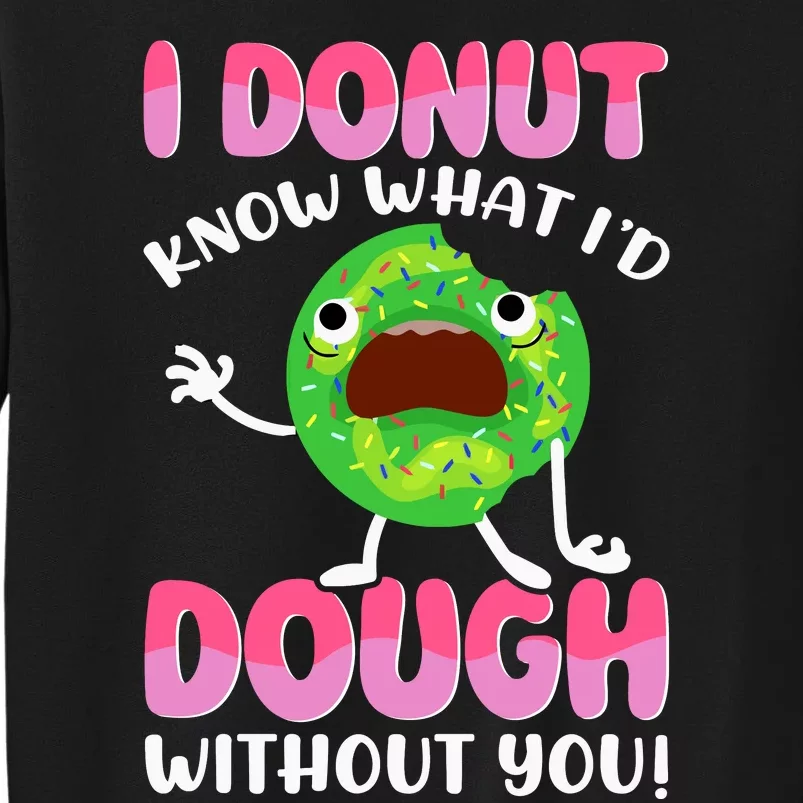 National Donut Day Celebration Apparel Tall Sweatshirt