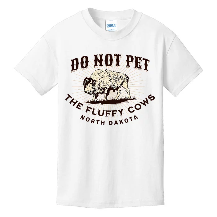 North Dakota Do Not Pet The Fluffy Cows Bison Kids T-Shirt