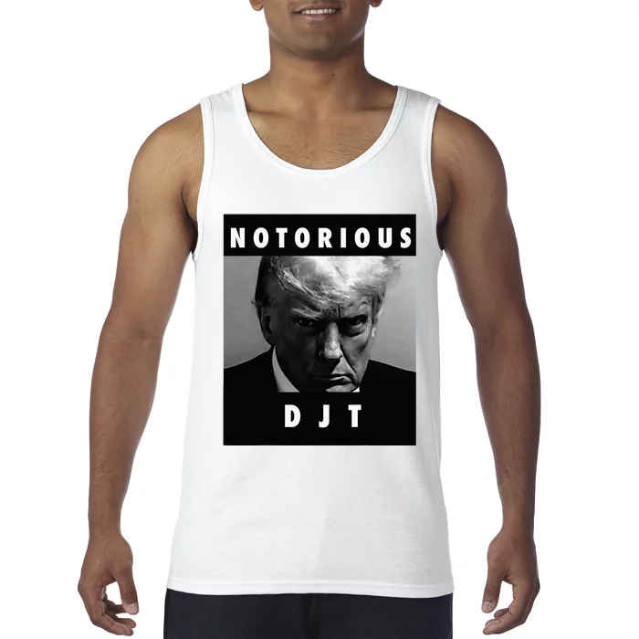 Notorious Djt Donald Trump Mug Shot Republican 2024 Maga Tank Top