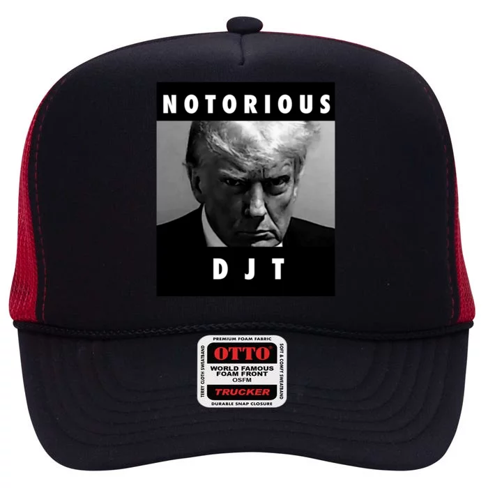 Notorious Djt Donald Trump Mug Shot Republican 2024 Maga Cute Gift High Crown Mesh Trucker Hat