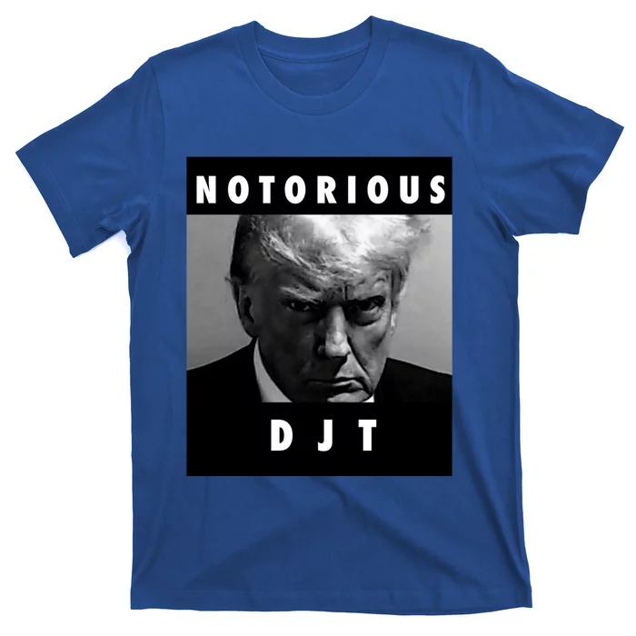 Notorious Djt Donald Trump Mug Shot Republican 2024 Maga Cute Gift T-Shirt