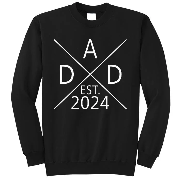 New Dad Est 2024 First Fathers Day Tall Sweatshirt