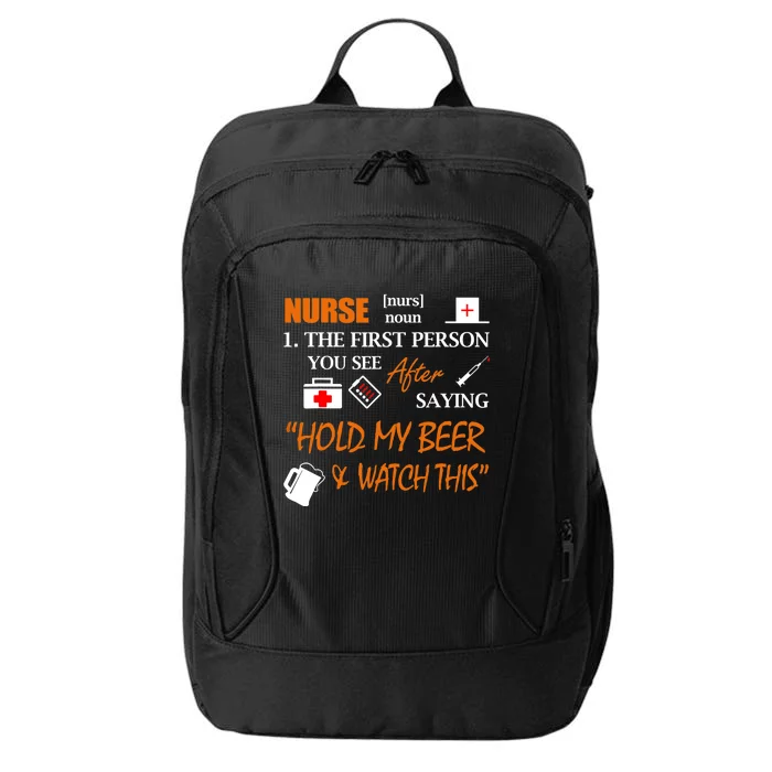 Nurse Definition, Funny Hold My Beer City Backpack