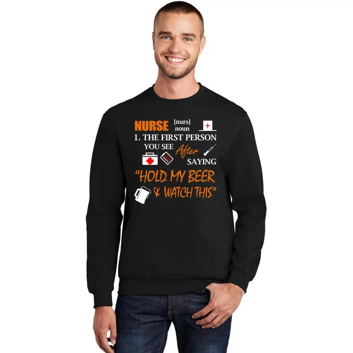 Nurse Definition, Funny Hold My Beer Tall Sweatshirt