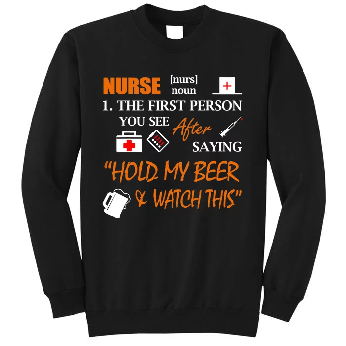 Nurse Definition, Funny Hold My Beer Tall Sweatshirt