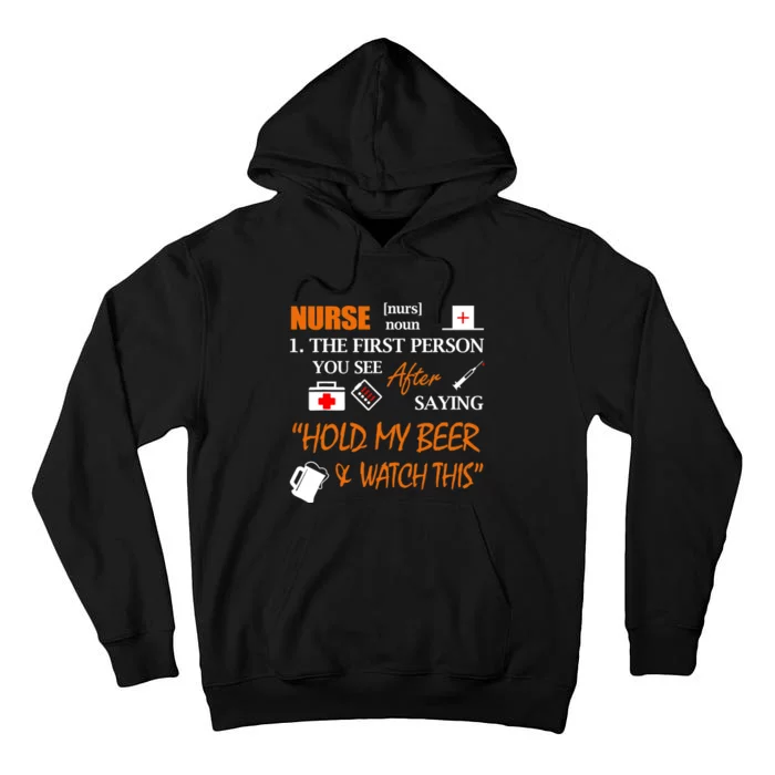 Nurse Definition, Funny Hold My Beer Tall Hoodie