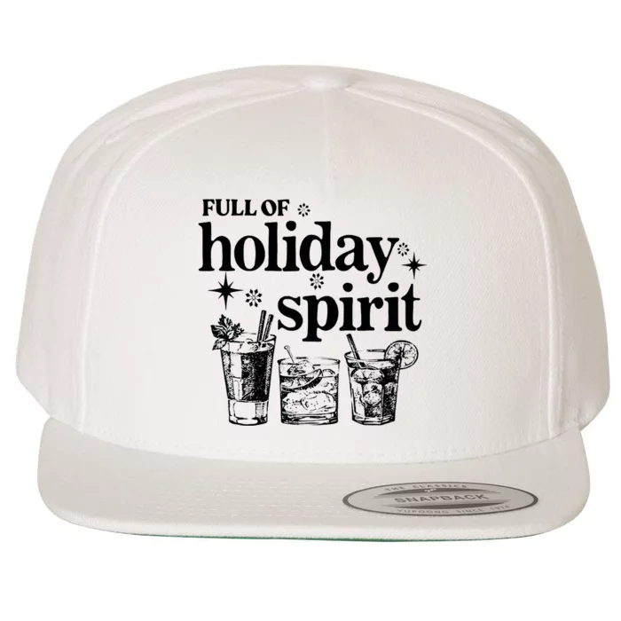 Not Drunk Full Of Holiday Spirit Wine Lover Wool Snapback Cap