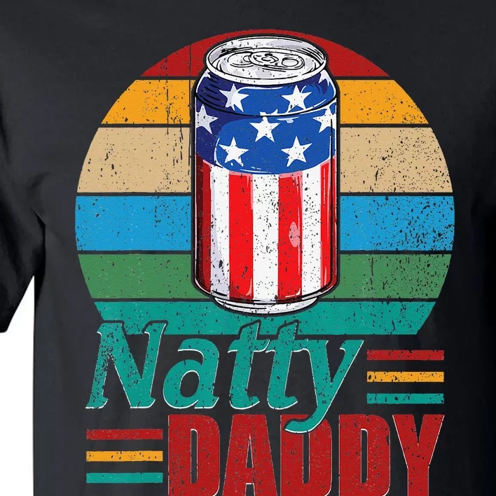 Natty Daddy Funny Dad Bob Beer Drinker Father's Day Tall T-Shirt