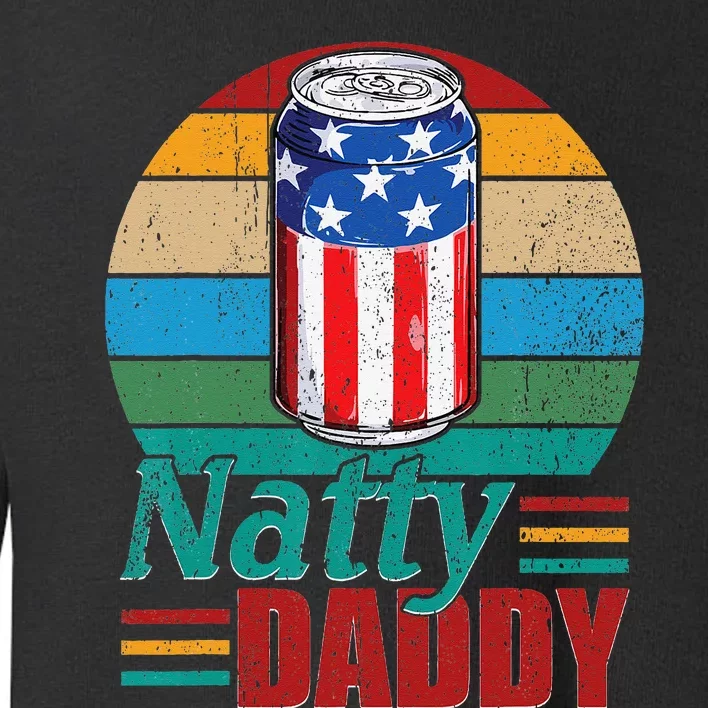 Natty Daddy Funny Dad Bob Beer Drinker Father's Day Toddler Sweatshirt