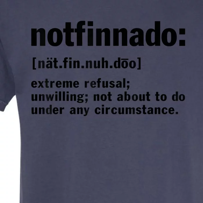 Notfinnado Definition Funny Garment-Dyed Heavyweight T-Shirt