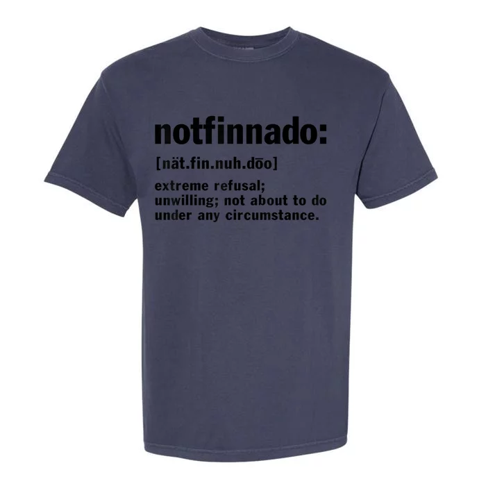 Notfinnado Definition Funny Garment-Dyed Heavyweight T-Shirt