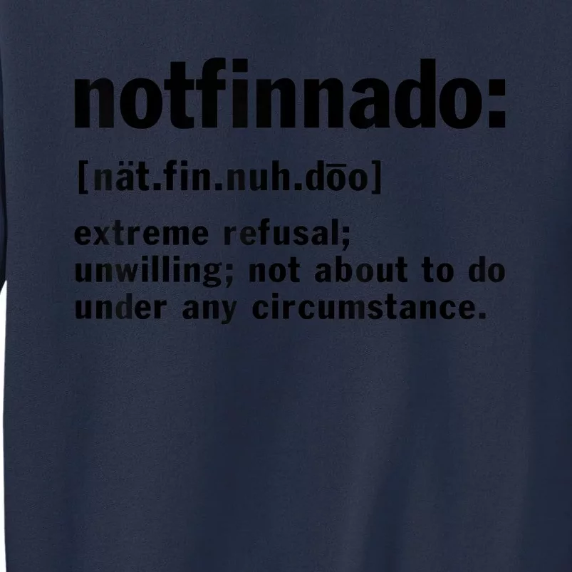 Notfinnado Definition Funny Sweatshirt