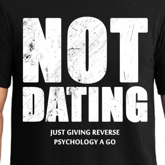 Not Dating Gift Pajama Set