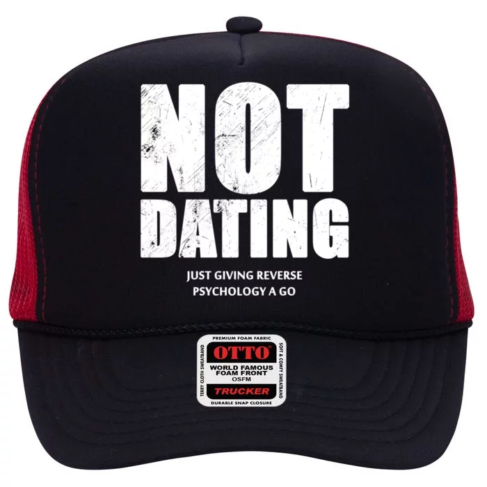 Not Dating Gift High Crown Mesh Trucker Hat