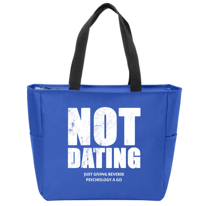 Not Dating Gift Zip Tote Bag