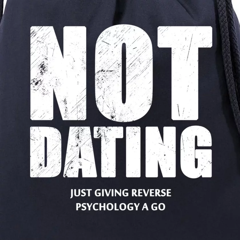 Not Dating Gift Drawstring Bag