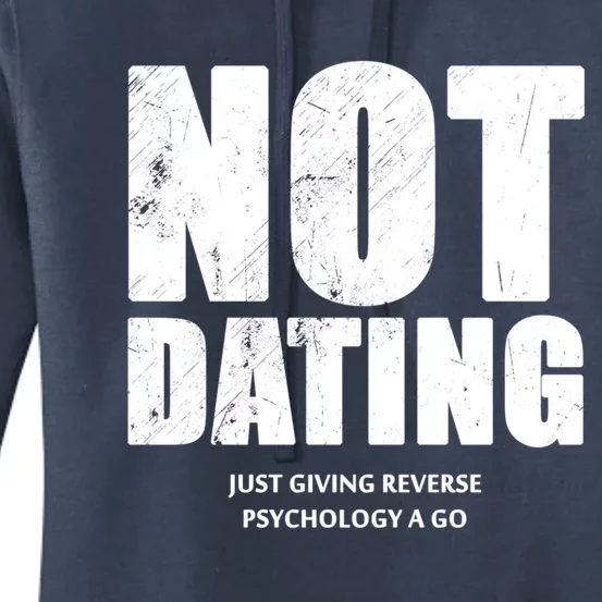 Not Dating Gift Women's Pullover Hoodie